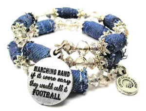 Marching Band If It Were Easy They Would Call It Football Blue Jean Beaded Wrap Bracelet